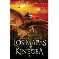 Los mapas de Kinegea: Libro juvenil de aventuras y fantasía (a partir de 12 años)